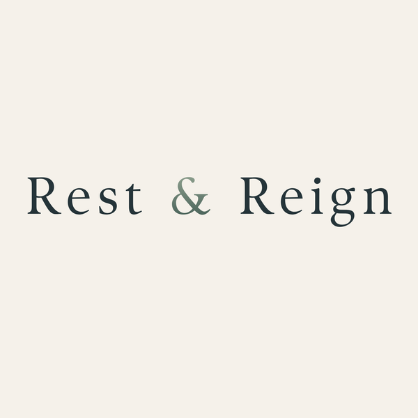 Rest & Reign 